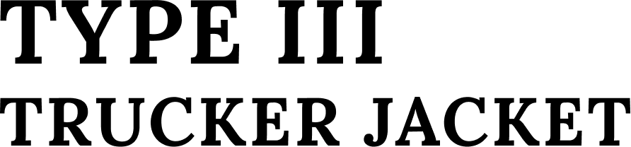 TYPE III TRUCKER JACKET